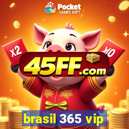brasil 365 vip